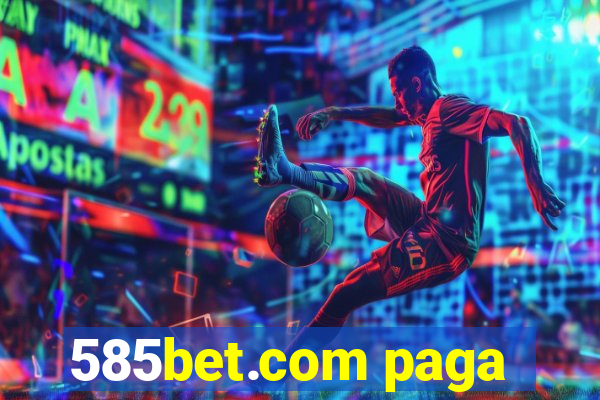 585bet.com paga
